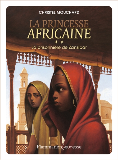 La princesse africaine. Vol. 2. La prisonnière de Zanzibar