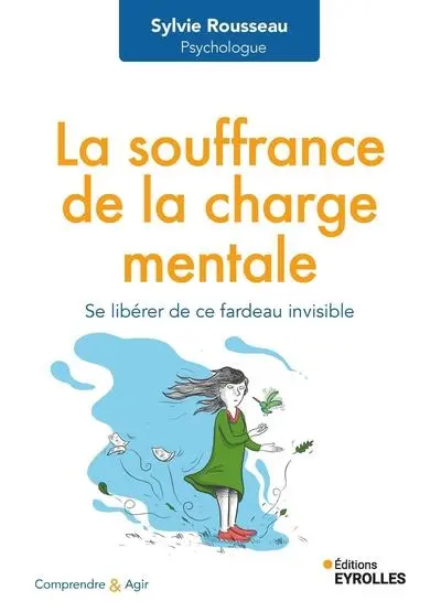 La souffrance de la charge mentale : se libérer de ce fardeau invisible