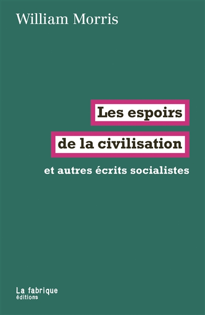 Les espoirs de la civilisation : et autres écrits socialistes