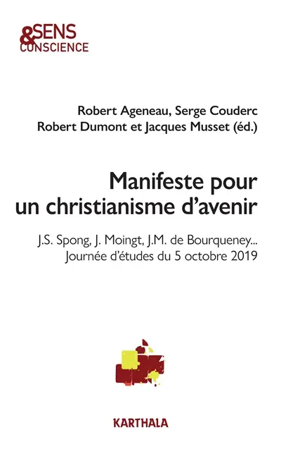 Manifeste pour un christianisme d'avenir : J.S. Spong, J. Moingt, J.M. de Bourqueney... : journée d'études du 5 octobre 2019