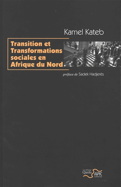 Transition et transformations sociales en Afrique du Nord