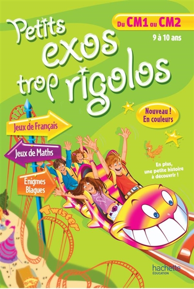 Petits exos trop rigolos, du CM1 au CM2, 9 à 10 ans : jeux de français, jeux de maths, énigmes, blagues