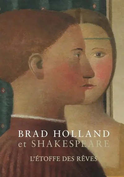Brad Holland et Shakespeare : l'étoffe des rêves
