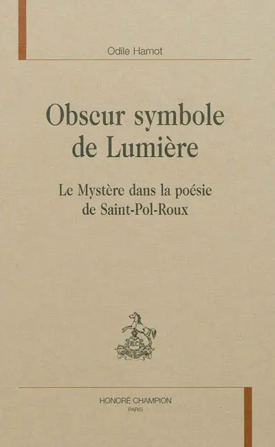 Obscur symbole de lumière : le mystère dans la poésie de Saint-Pol-Roux