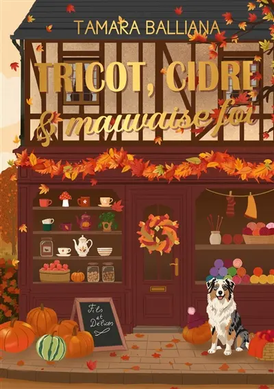 Tricot, cidre & mauvaise foi : Une romance d'automne