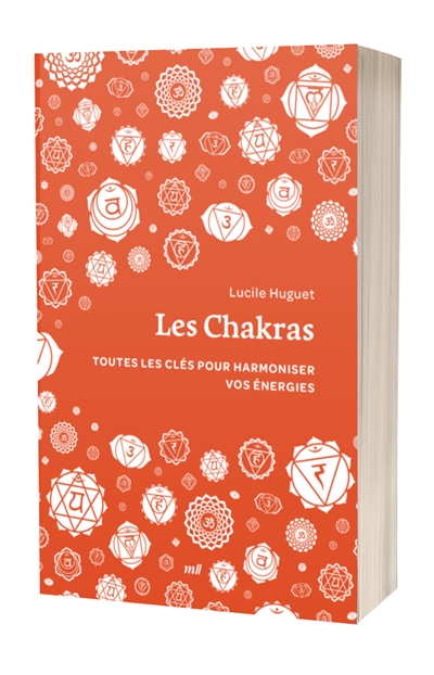 Les chakras : toutes les clés pour harmoniser vos énergies