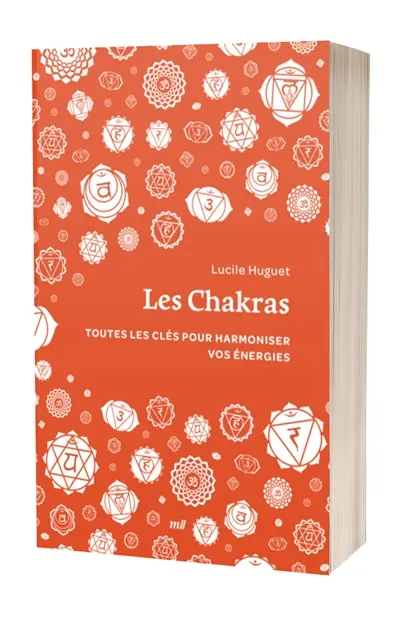 Les chakras : toutes les clés pour harmoniser vos énergies