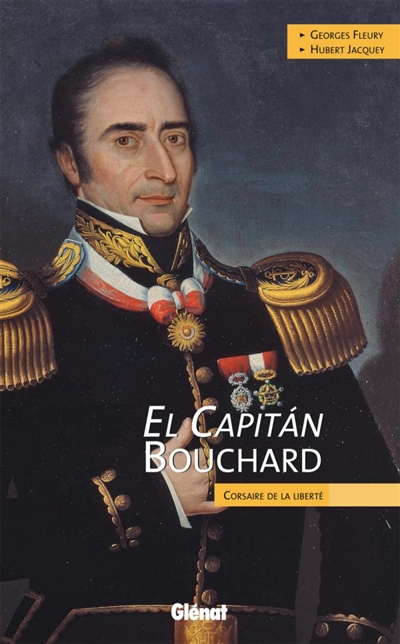 El capitan Bouchard : corsaire de la liberté
