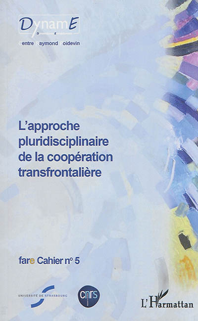 L'approche pluridisciplinaire de la coopération transfrontalière : les jalons pour un travail de recherche interdisciplinaire