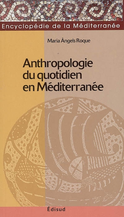 Anthropologie du quotidien en Méditerranée