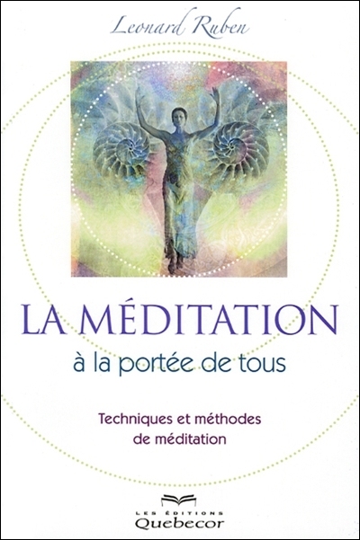 La méditation à la portée de tous : techniques et méthodes de méditation