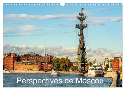 Perspectives de Moscou (Calendrier mural 2026 DIN A3 vertical), CALVENDO calendrier mensuel : La capitale de la Russie a tant à offrir