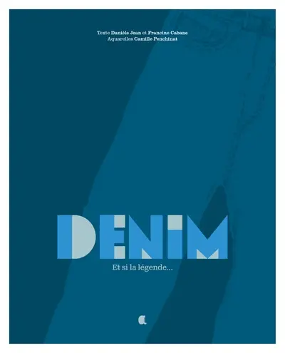 Denim : et si la légende...