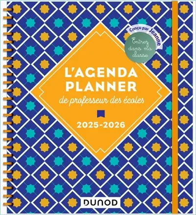 L'agenda planner de professeur des écoles : année scolaire 2025-2026 : cahier journal