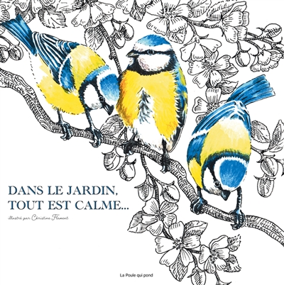 Dans le jardin, tout est calme...