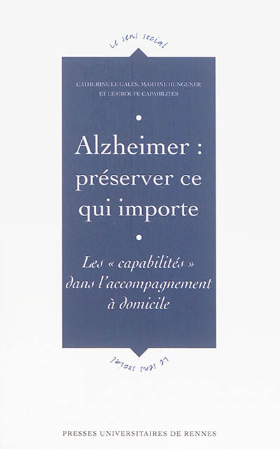 Alzheimer : préserver ce qui importe : les capabilités dans l'accompagnement à domicile