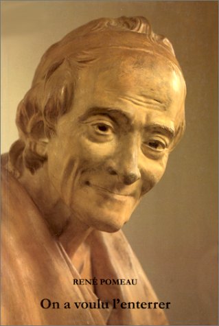 Voltaire en son temps. Vol. 5. On a voulu l'enterrer : 1770-1791