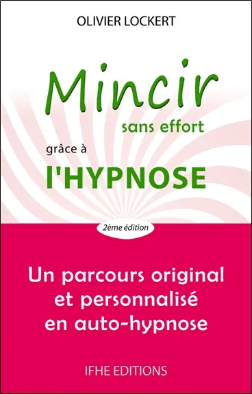 Mincir sans effort grâce à l'hypnose : un parcours original et personnalisé en auto-hypnose