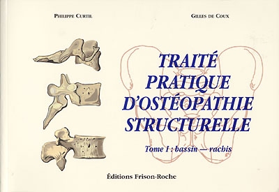 Traité pratique d'ostéopathie structurelle. Vol. 1. Bassin, rachis