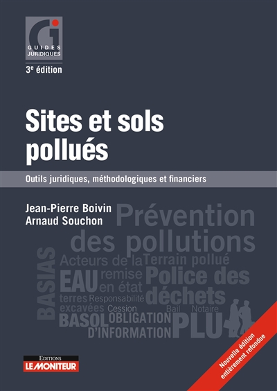 Sites et sols pollués : outils juridiques, méthodologiques et financiers