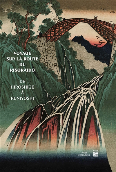 Voyage sur la route du Kisokaido : de Hiroshige à Kuniyoshi : exposition, Paris, Musée Cernuschi, du 16 octobre 2020 au 17 janvier 2021