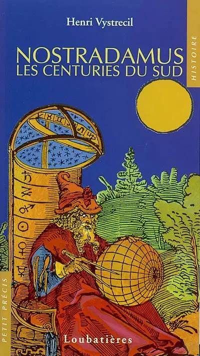 Nostradamus : les centuries du Sud