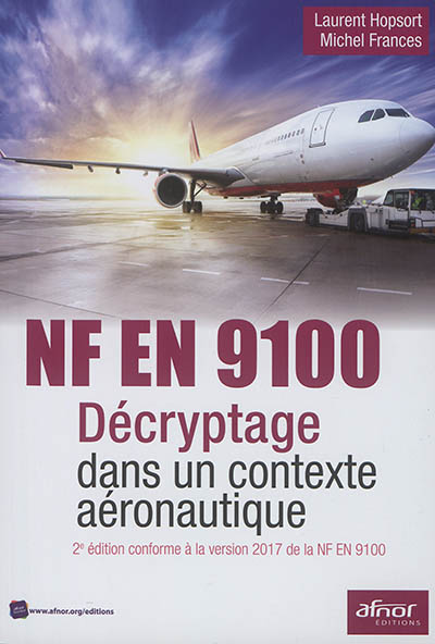 nf en 9100 : décryptage dans un contexte aéronautique