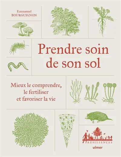 Prendre soin de son sol : mieux le comprendre, le fertiliser et favoriser la vie