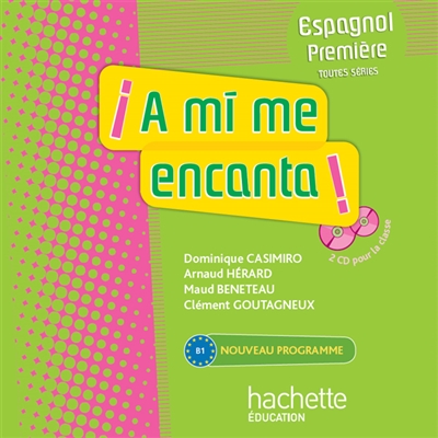A mi me encanta ! : espagnol première, B1 : 2 CD audio pour la classe