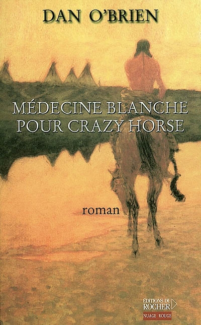Médecine blanche pour Crazy Horse