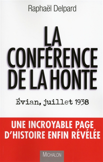 La conférence de la honte : Evian, juillet 1938