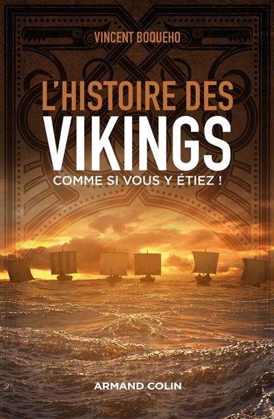 L'histoire des Vikings comme si vous y étiez ! - Vincent Boqueho