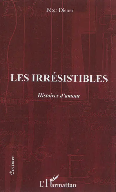 Les irrésistibles : histoires d'amour