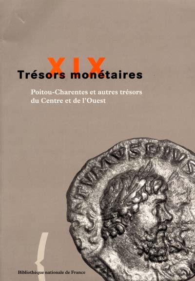 Trésors monétaires. Vol. 19. Poitou-Charentes et autres trésors du Centre et de l'Ouest