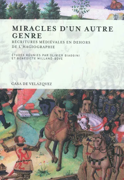 Miracles d'un autre genre : récritures médiévales en dehors de l'hagiographie