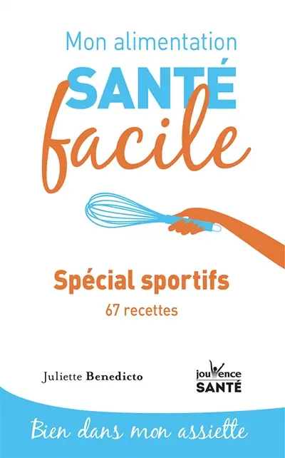 Spécial sportifs : et 50 recettes