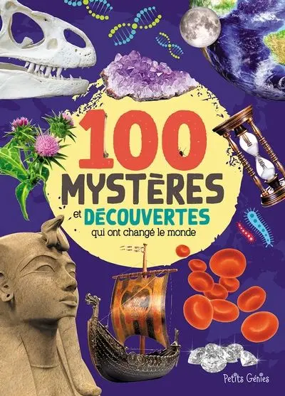 Les 100 mystères et découvertes qui ont changé le monde