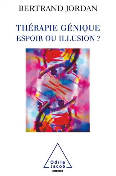 Thérapie génique : espoir ou illusion ?