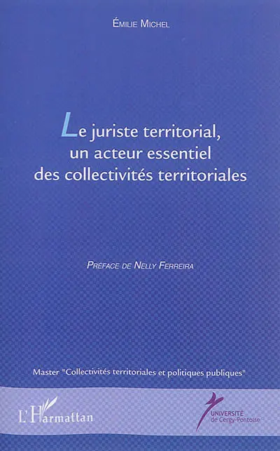 Le juriste territorial, un acteur essentiel des collectivités territoriales