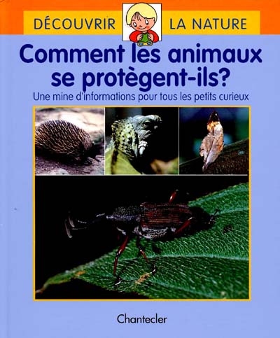 Découvrir la nature : Comment les animaux se protègent-ils ?