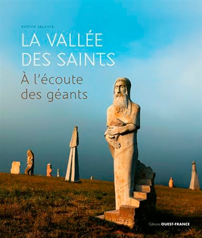 La Vallée des Saints : à l'écoute des géants