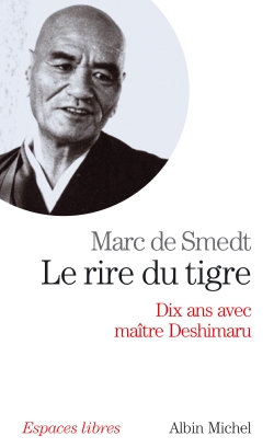 Le rire du tigre : dix ans avec maître Deshimaru