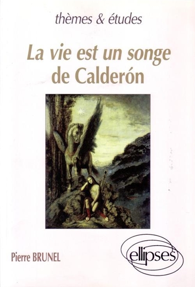 La vie est un songe, de Calderon ou Le théâtre de l'hippogriffe