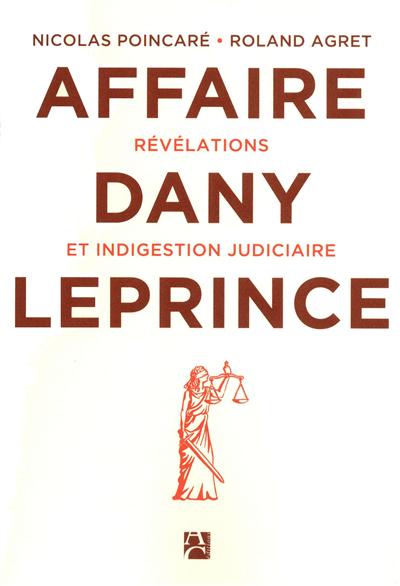 L'affaire Dany Leprince : révélations et indigestion judiciaire