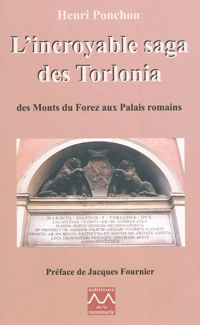 L'incroyable saga des Torlonia : des monts du Forez aux palais romains