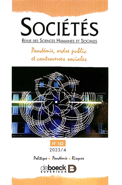 Sociétés, n° 162. Pandémie, ordre public et controverses sociales