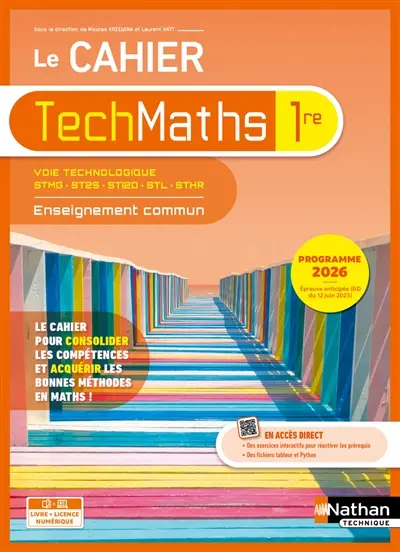 Le cahier TechMaths 1re, voie technologique, STMG, ST2S, ST2D, STHR : enseignement commun : programme 2026