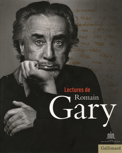 Lectures de Romain Gary : exposition, Paris, Musée des lettres et manuscrits, du 3.12.2010 au 20.2.2011