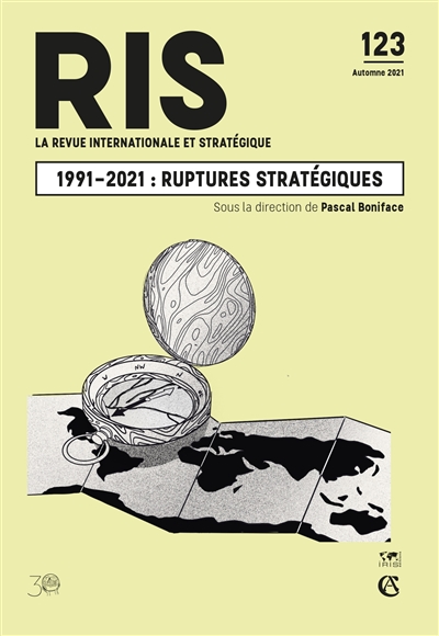 Revue internationale et stratégique, n° 123. 1991-2021 : ruptures stratégiques