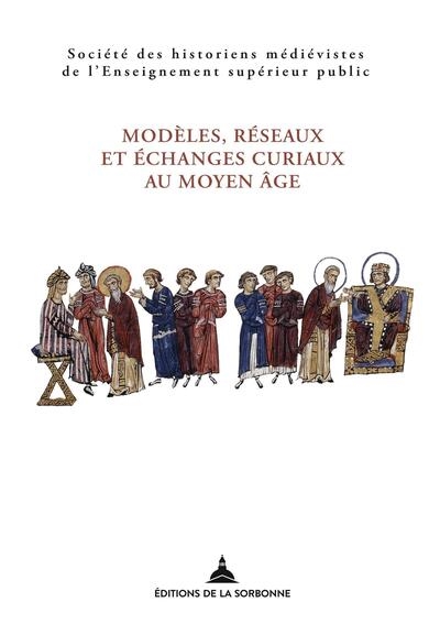 Modèles, réseaux et échanges curiaux au Moyen Age : Bruxelles, 20-23 mai 2021